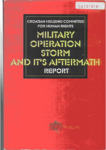 Military Operation Storm And Its Aftermath Report Croatian Helsinki Commitee For Human Rights