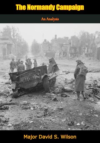 The Normandy Campaign Major David S Wilson