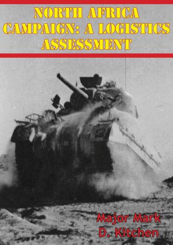 North Africa Campaign A Logistics Assessment Major Mark D Kitchen