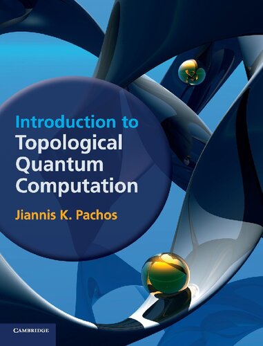 Introduction To Topological Quantum Computation Jiannis K Pachos