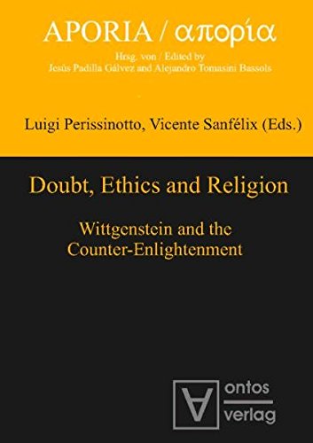 Doubt Ethics And Religion Wittgenstein And The Counterenlightenment Wittgenstein The Counterenlightenment Luigi Perissinotto Editor
