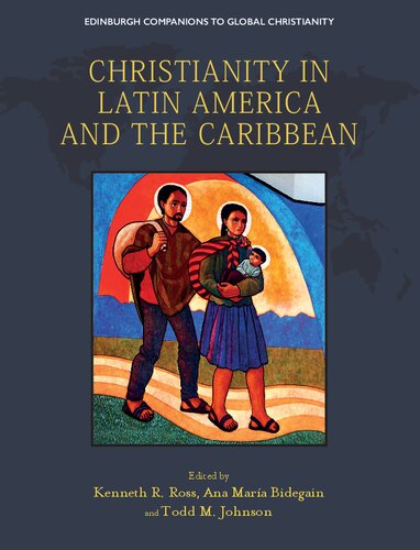 Christianity In Latin America And The Caribbean 1st Edition Kenneth R Ross Editor