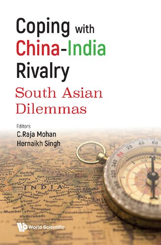 Coping With Chinaindia Rivalry South Asian Dilemmas C Raja Mohan Editor