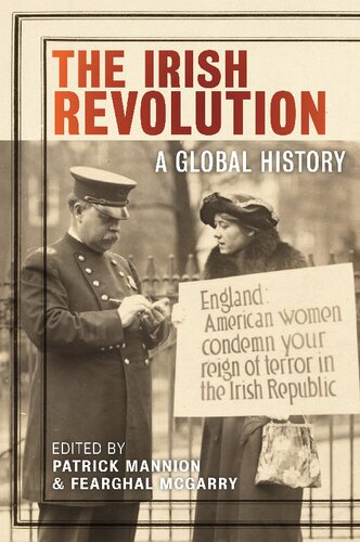 The Irish Revolution A Global History Patrick Mannion Editor