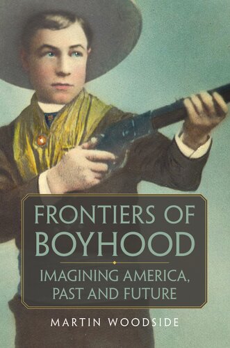 Frontiers Of Boyhood Martin Woodside