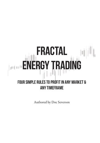 Fractal Energy Trading Four Simple Rules To Profit In Any Market Any Timeframe Print Replica Kindle Edition Doc Severson