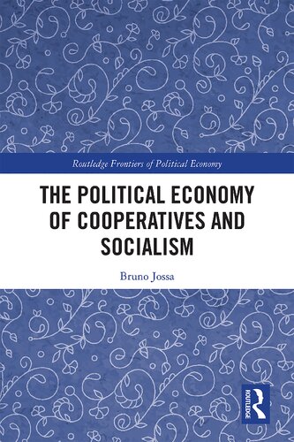 The Political Economy Of Cooperatives And Socialism Bruno Jossa