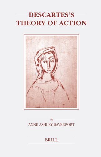 Descartess Theory Of Action Anne Ashley Davenport