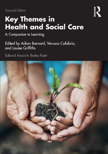 Key Themes In Health And Social Care A Companion To Learning 2nd Edition Adam Barnard