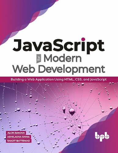 Javascript For Modern Web Development Building A Web Application Using Html Css And Javascript 1st Edition Alok Ranjan