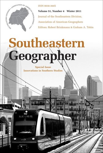 Southeastern Geographer Economic Geography In The South Spring 2011 Robert Brinkmann Graham A Tobin