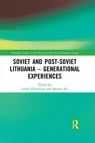 Soviet And Postsoviet Lithuania Generational Experiences Laima Zilinskiene
