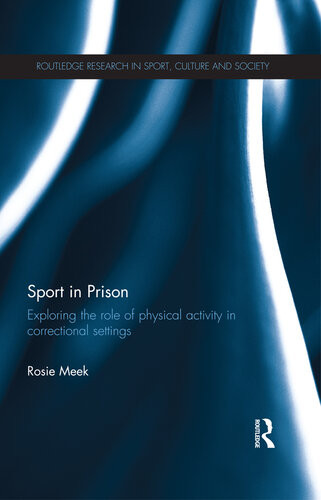Sport In Prison Exploring The Role Of Physical Activity In Correctional Settings Rosie Meek