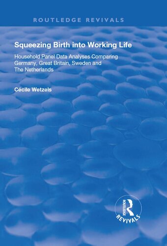 Squeezing Birth Into Working Life Ccile Wetzels