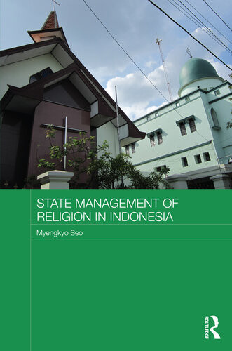 State Management Of Religion In Indonesia Myengkyo Seo