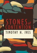 Stones Of Contention Timothy Ives