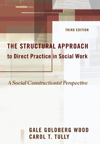 The Structural Approach To Direct Practice In Social Work Gale Goldberg Wood