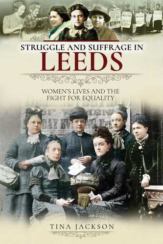 Struggle And Suffrage In Leeds Tina Jackson