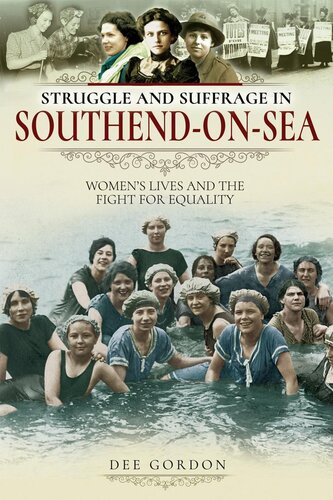 Struggle And Suffrage In Southendonsea Dee Gordon