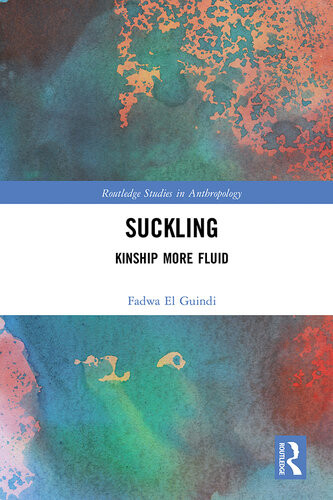 Suckling Kinship More Fluid Fadwa El Guindi