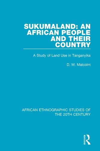 Sukumaland A Study Of Land Use In Tanganyika D W Malcolm
