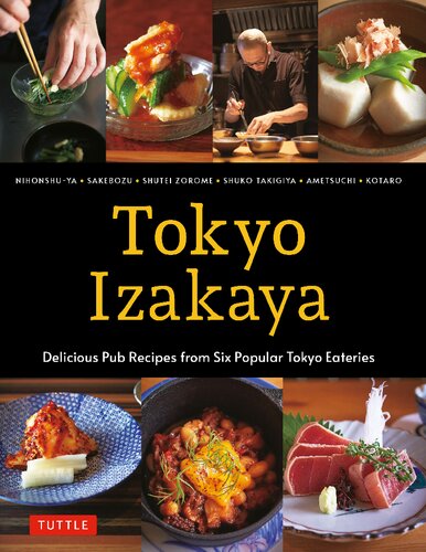 Tokyo Izakaya Cookbook Delicious Pub Recipes From Six Popular Tokyo Eateries Kotaro