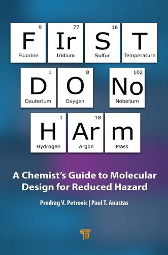 First Do No Harm A Chemists Guide To Molecular Design For Reduced Hazard Predrag V Petrovi