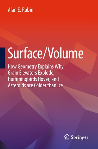 Surfacevolume How Geometry Explains Why Grain Elevators Explode Hummingbirds Hover And Asteroids Are Colder Than Ice Alan E Rubin