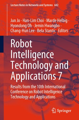 Robot Intelligence Technology And Applications 7 Results From The 10th International Conference On Robot Intelligence Technology And Applications Jun Jo