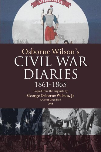 Osborne Wilsons Civil War Diaries George Osborne Wilson Jr
