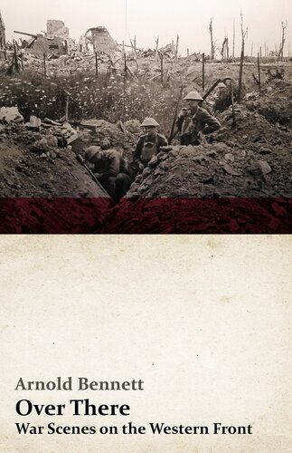 Over There War Scenes On The Western Front Arnold Bennett F J Harvey Darton