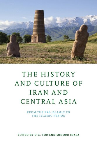 The History And Culture Of Iran And Central Asia D G Tor Minoru Inaba