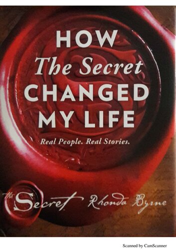 How The Secret Changed My Life Real People Real Stories Rhonda Byrne