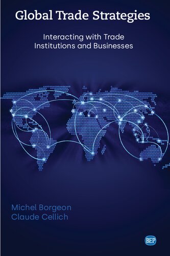 Global Trade Strategies Interacting With Trade Institutions And Businesses Michel Borgeon