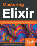 Mastering Elixir Build And Scale Concurrent Distributed And Faulttolerant Applications Andr Albuquerque