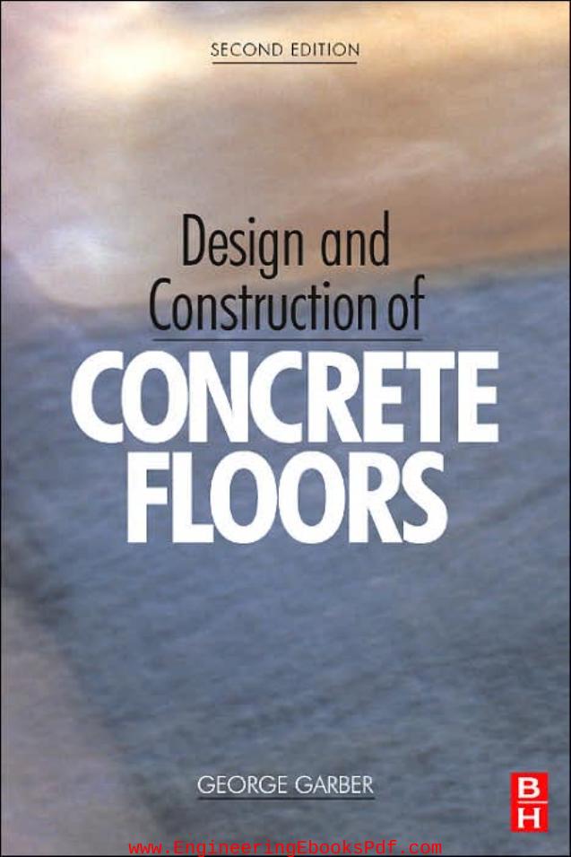 Design And Construction Of Concrete Floors 2nd George Garber