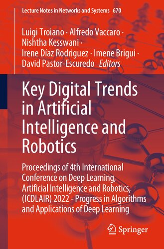 Key Digital Trends In Artificial Intelligence And Robotics Proceedings Of The 4th International Conference On Deep Learning Artificial Intelligence And Robotics Icdlair 2022 Luigi Troiano