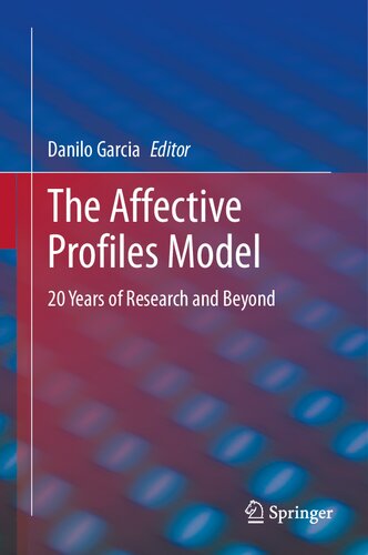 The Affective Profiles Model 20 Years Of Research And Beyond Danilo Garcia