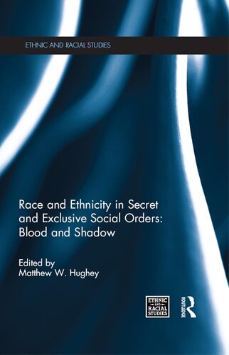 Race And Ethnicity In Secret And Exclusive Social Orders Matthew W Hughey