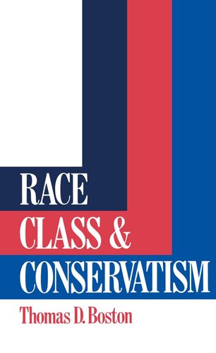 Race Class And Conservatism Thomas D Boston