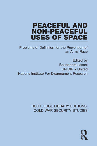 Peaceful And Nonpeaceful Uses Of Space Unidir United Nations Institute For Disarmament Research