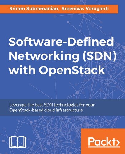 Softwaredefined Networking Sdn With Openstack Sreenivas Voruganti Sriram Subramanian