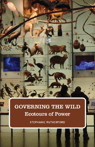 Governing The Wild Ecotours Of Power 1st Edition Stephanie Rutherford