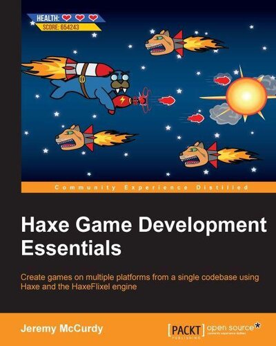 Haxe Game Development Essentials 1st Edition Jeremy Mccurdy