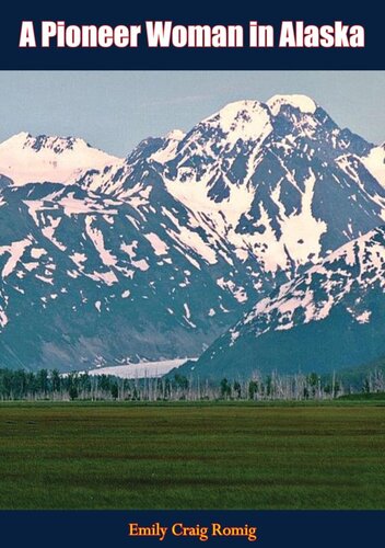 A Pioneer Woman In Alaska Emily Craig Romig