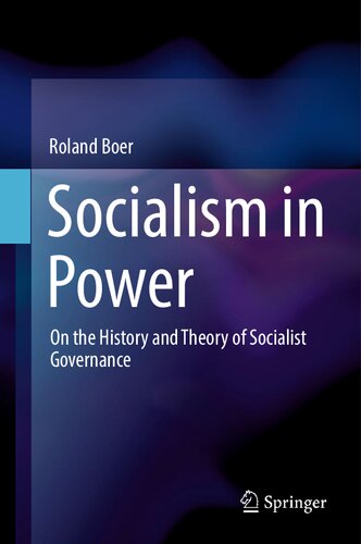 Socialism In Power On The History And Theory Of Socialist Governance Roland Boer