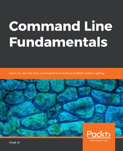 Command Line Fundamentals Learn To Use The Unix Commandline Tools And Bash Shell Scripting Vivek N