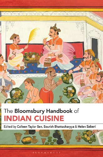 The Bloomsbury Handbook Of Indian Cuisine Colleen Taylor Sen