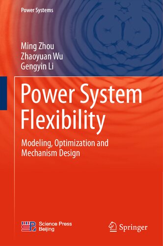 Power System Flexibility Modeling Optimization And Mechanism Design Ming Zhou