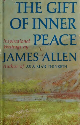 The Gift Of Inner Peace Inspirational Writings James Allen